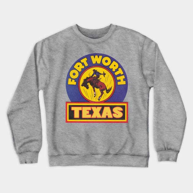 Vintage Fort Worth Texas Cowboy Rodeo Travel Souvenir Crewneck Sweatshirt by darklordpug